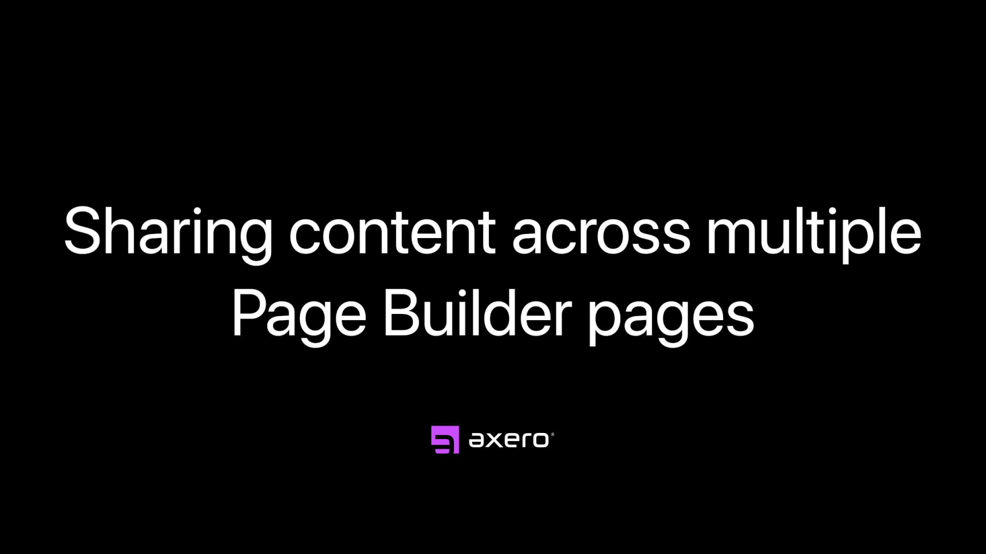 Sharing content across multiple Page Builder pages